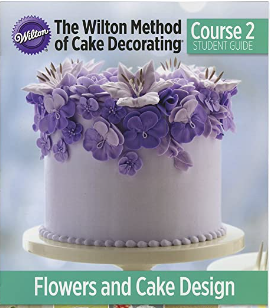 Cake Decorating Course 2: Flowers and Decorating