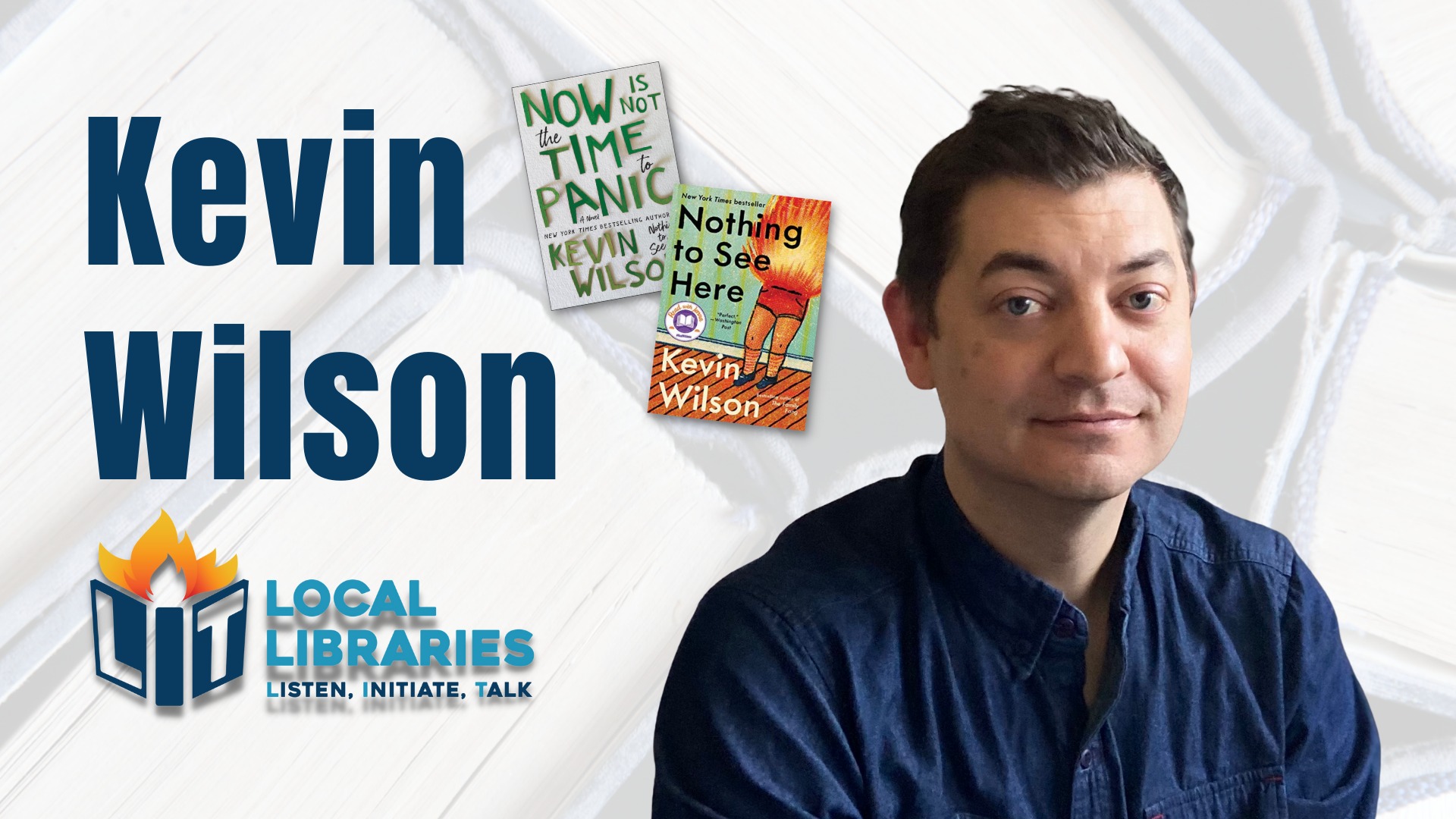 Local Libraries LIT: Kevin Wilson Author Event