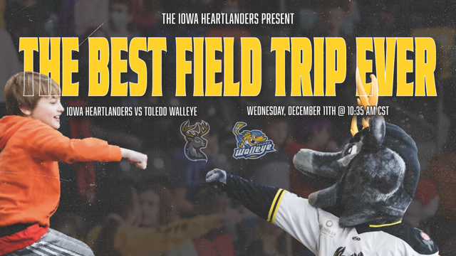 “Iowa Heartlanders Professional Hockey Team – The Best Field Trip Ever”